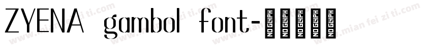 ZYENA gambol font字体转换